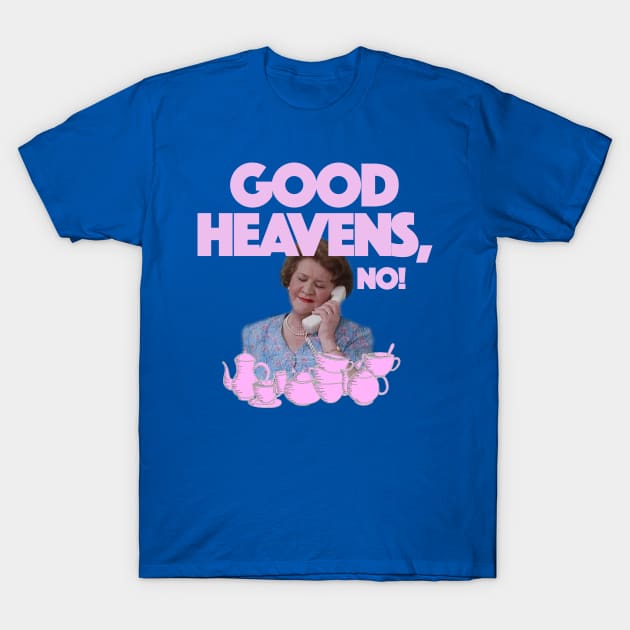 Good Heavens No! T-Shirt by jeremiahm08